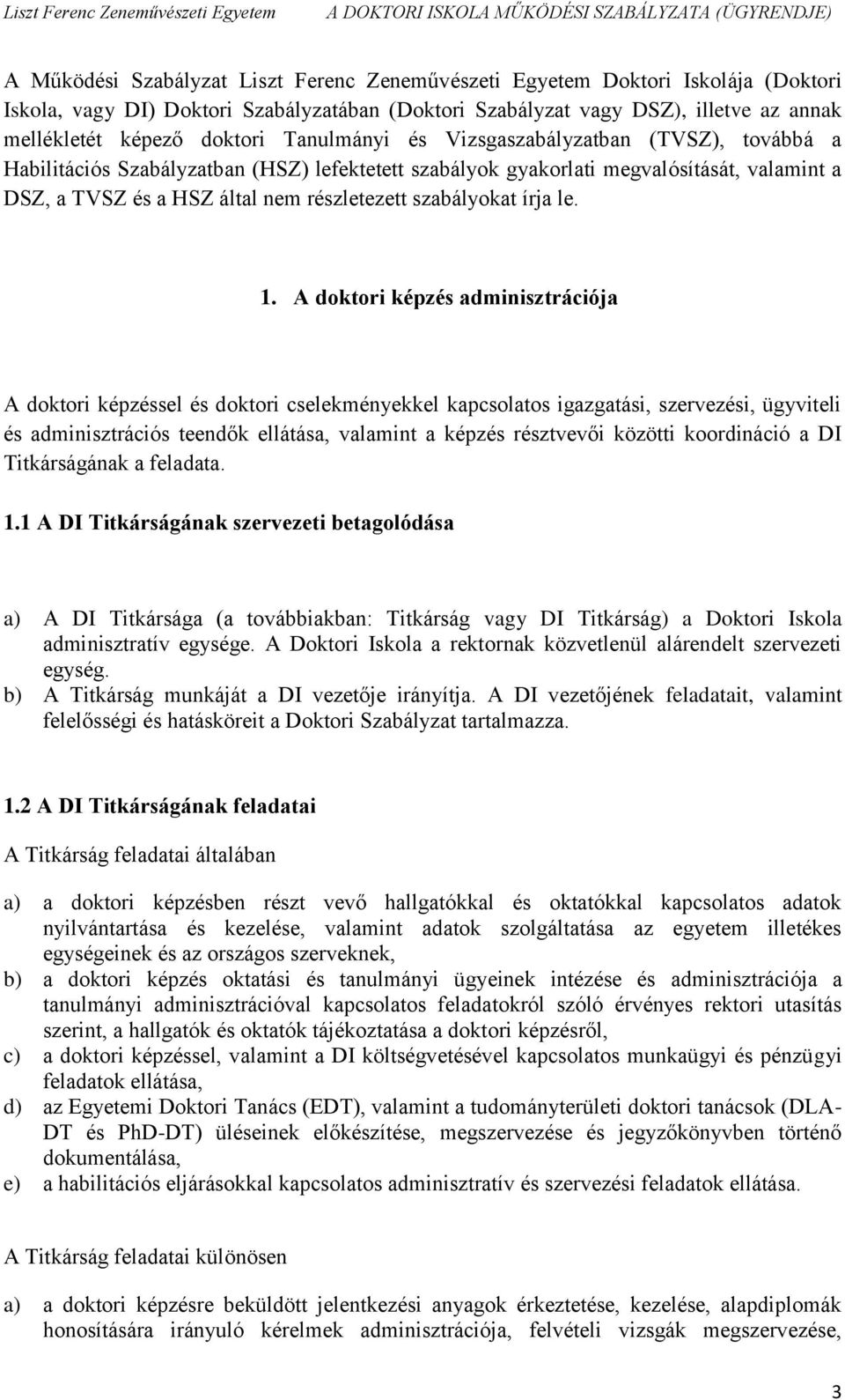 szabályokat írja le. 1.