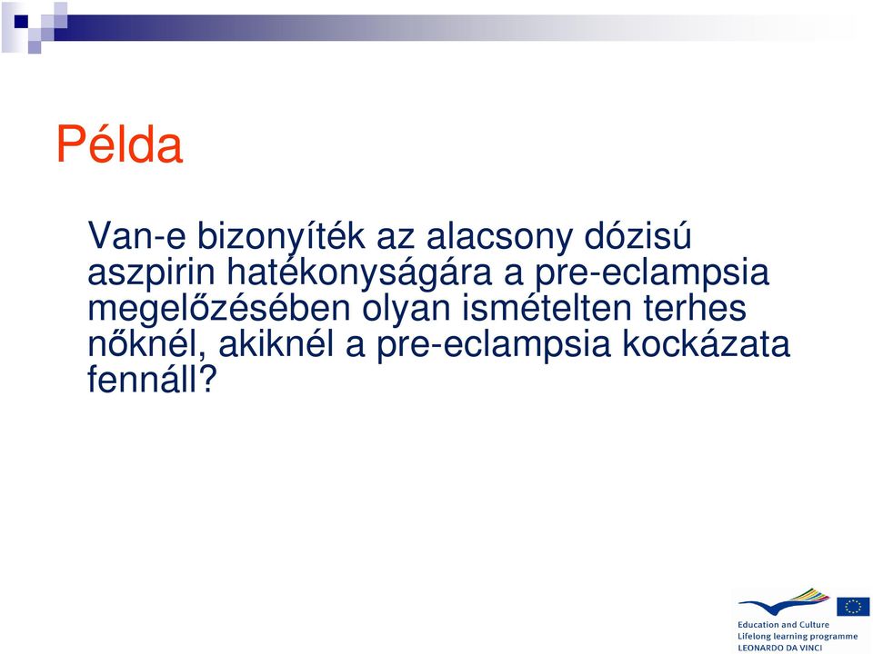 megelőzésében olyan ismételten terhes