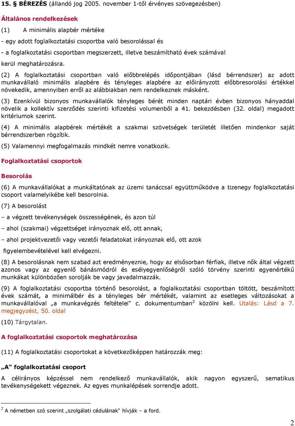 illetve beszámítható évek számával kerül meghatározásra.