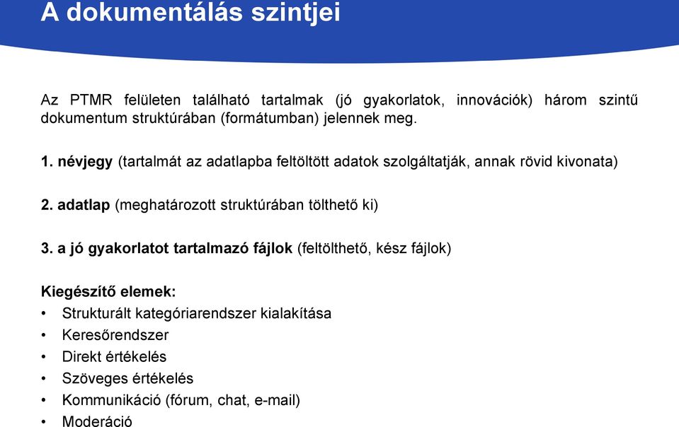 adatlap (meghatározott struktúrában tölthető ki) 3.