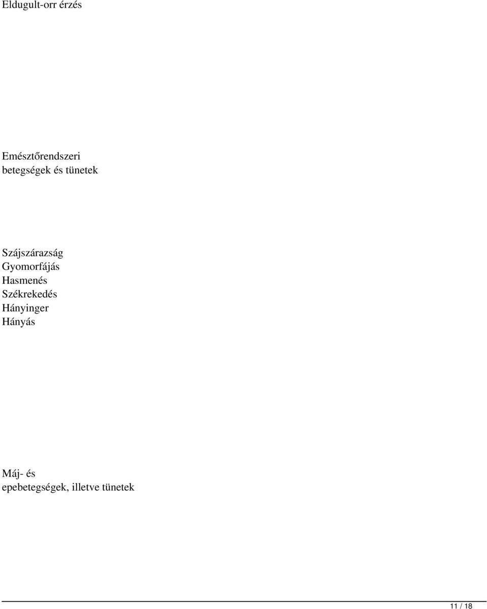 Gyomorfájás Hasmenés Székrekedés