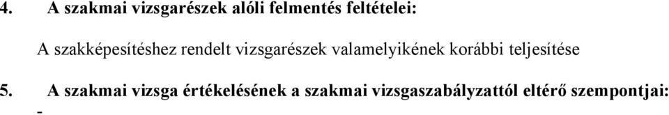 valamelyikének korábbi teljesítése 5.