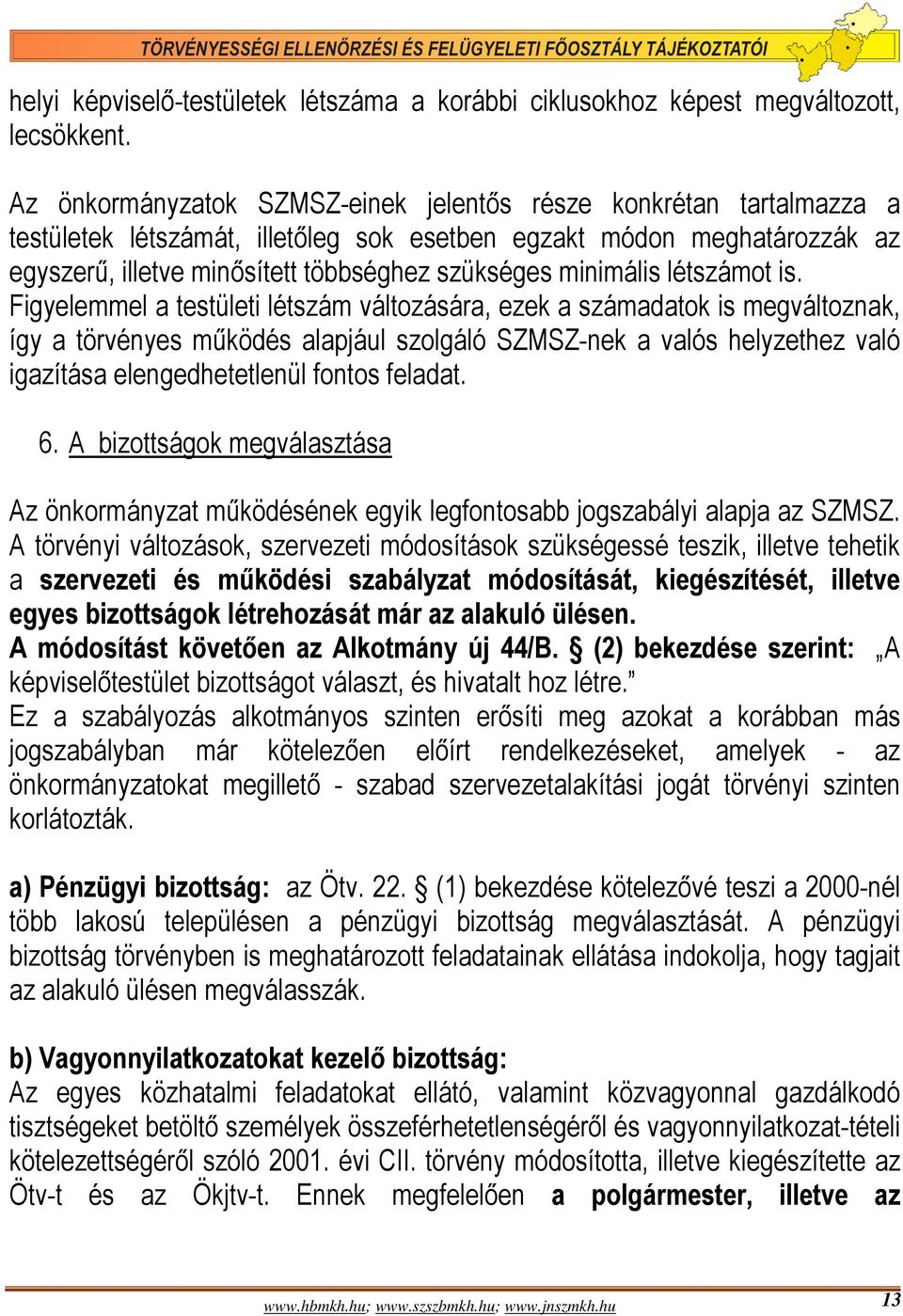 minimális létszámot is.