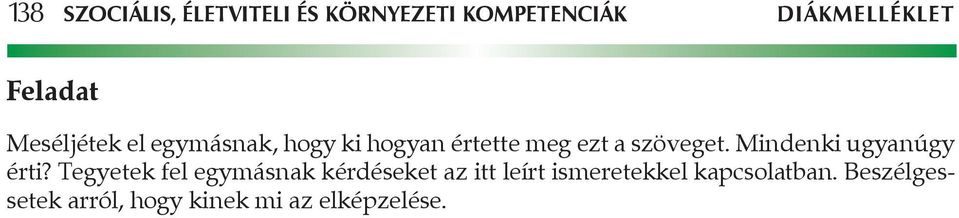 szöveget. Mindenki ugyanúgy érti?