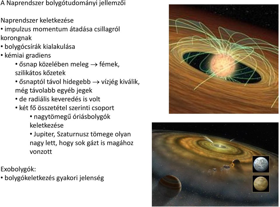 kiválik, még távolabb egyéb jegek de radiális keveredés is volt két fő összetétel szerinti csoport nagytömegű