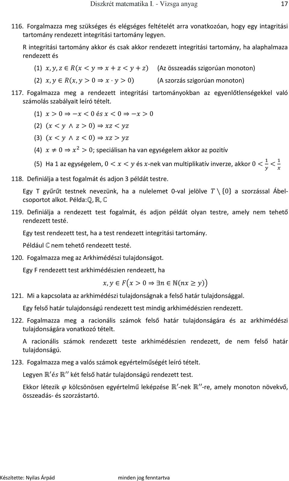 Fogalmazza meg a rendezett integritási tartományokban az egyenlőtlenségekkel való számolás szabályait leíró tételt.