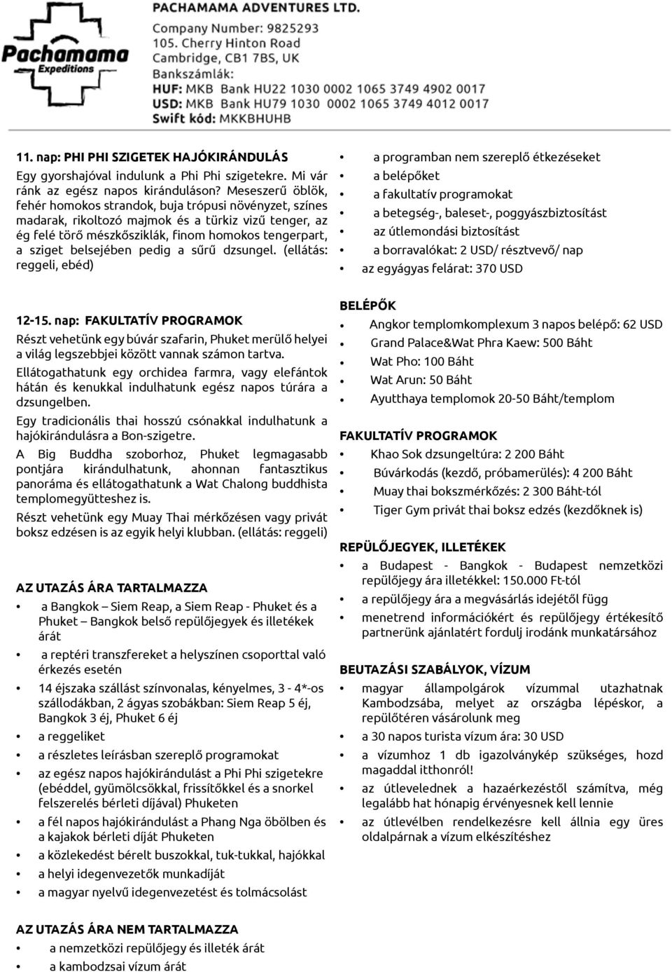 pedig a sűrű dzsungel.