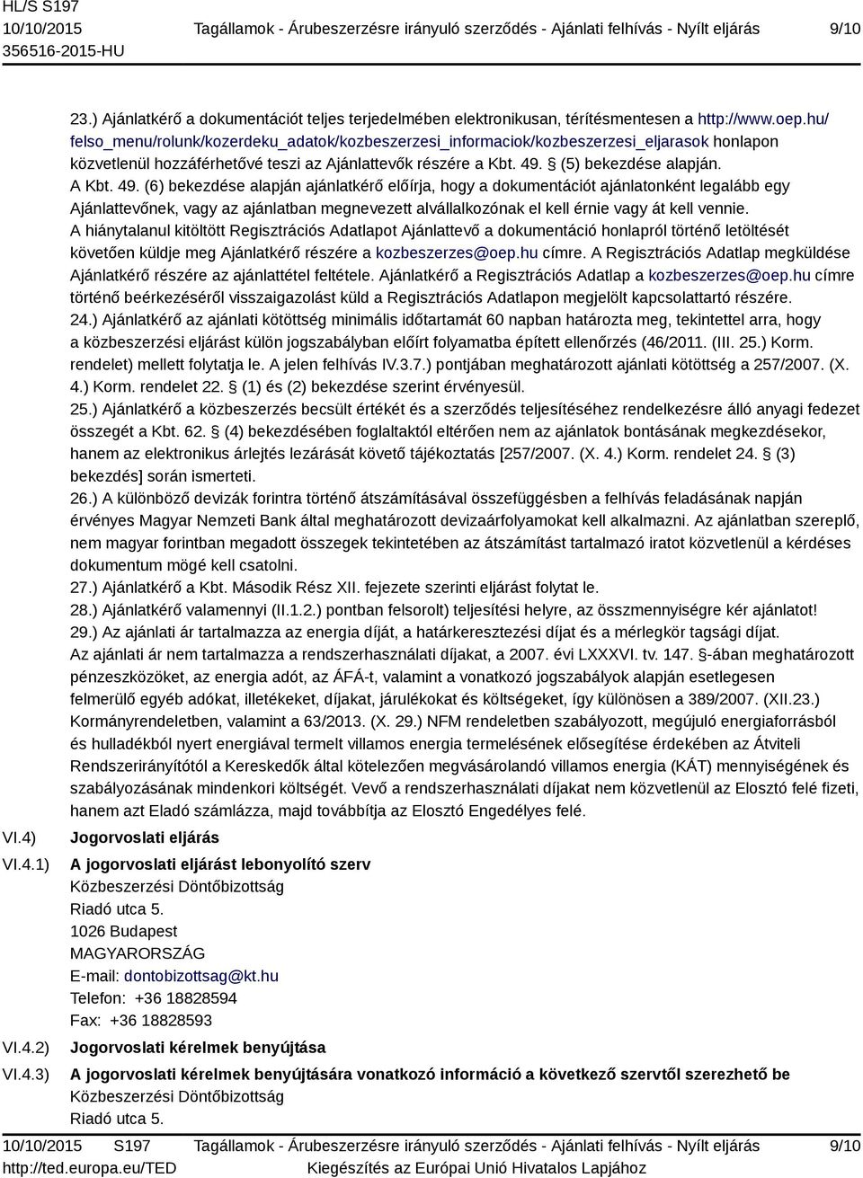 (5) bekezdése alapján. A Kbt. 49.
