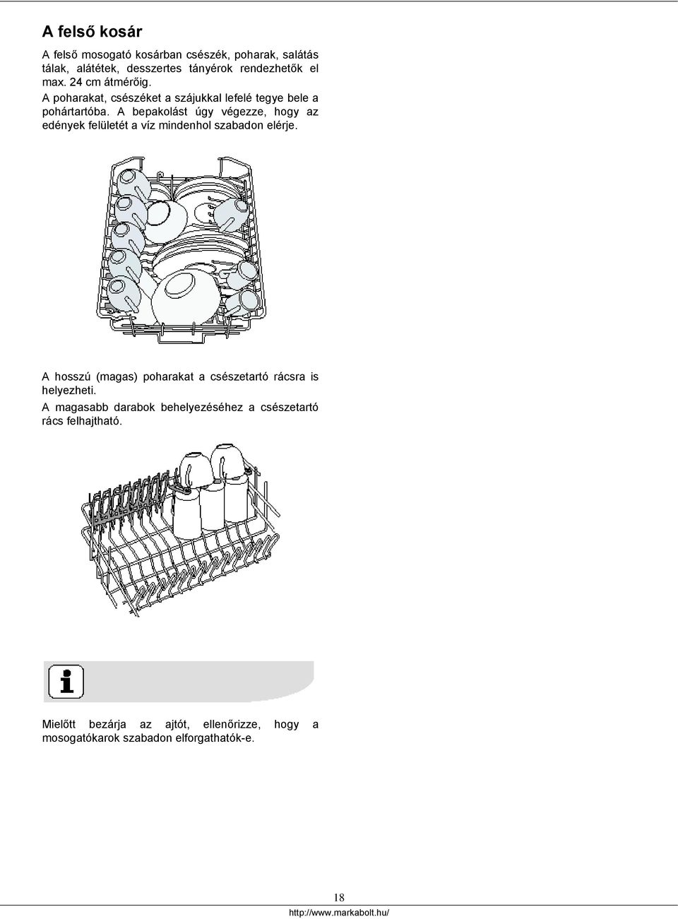A bepakolást úgy végezze, hogy az edények felületét a víz mindenhol szabadon elérje.