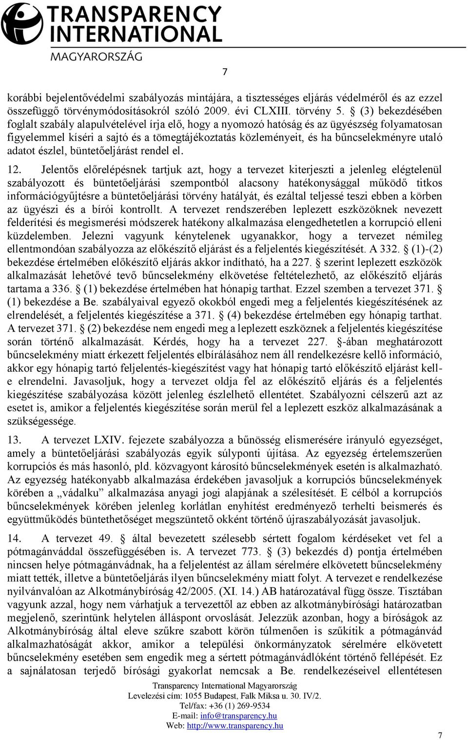 utaló adatot észlel, büntetőeljárást rendel el. 12.