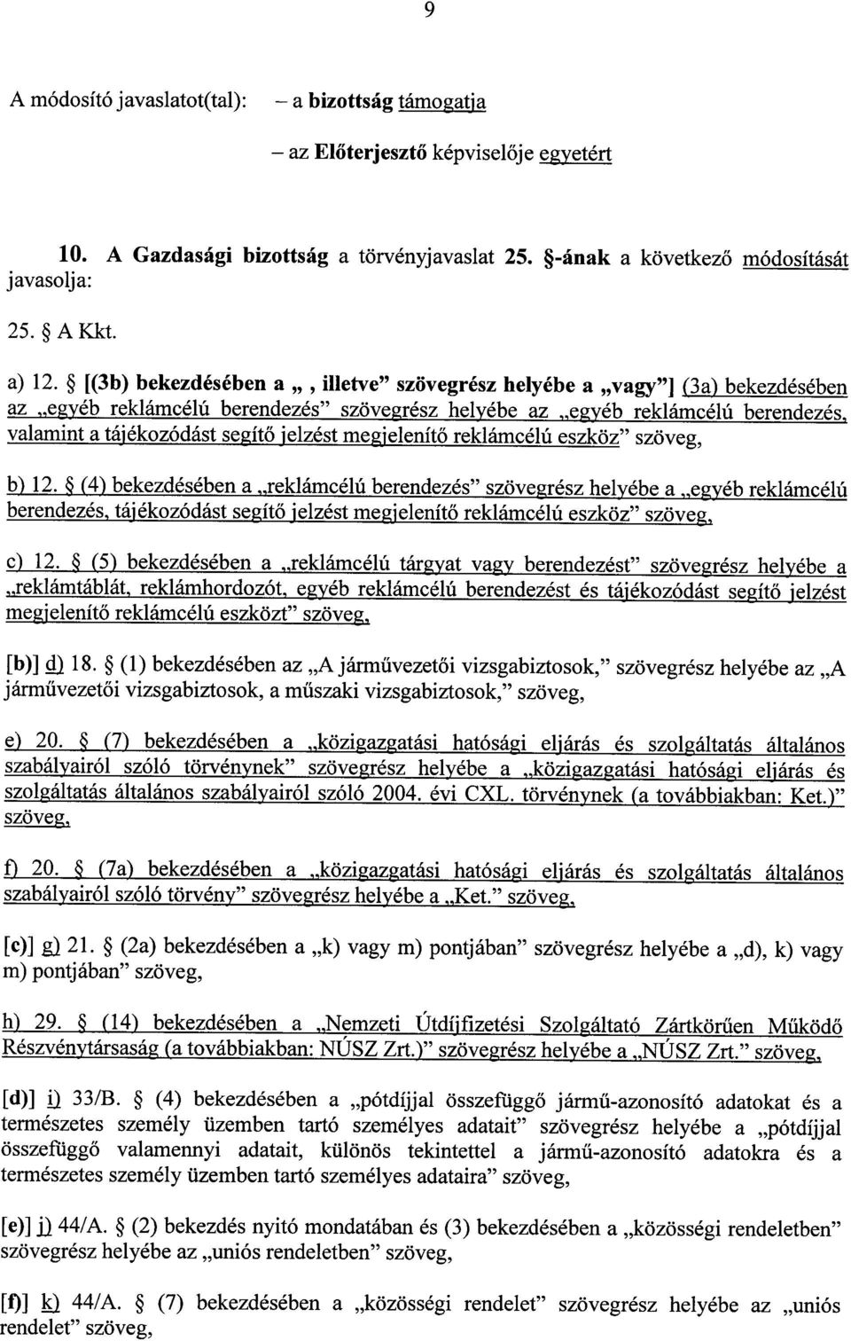 megjelenítő reklámcélú eszköz szöveg, b) 12.