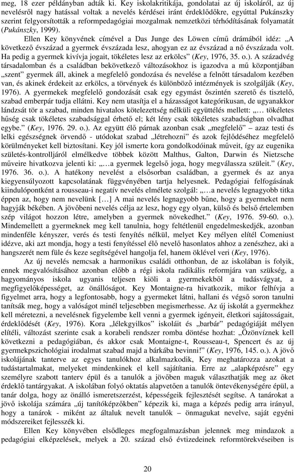 nemzetközi térhódításának folyamatát (Pukánszky, 1999).