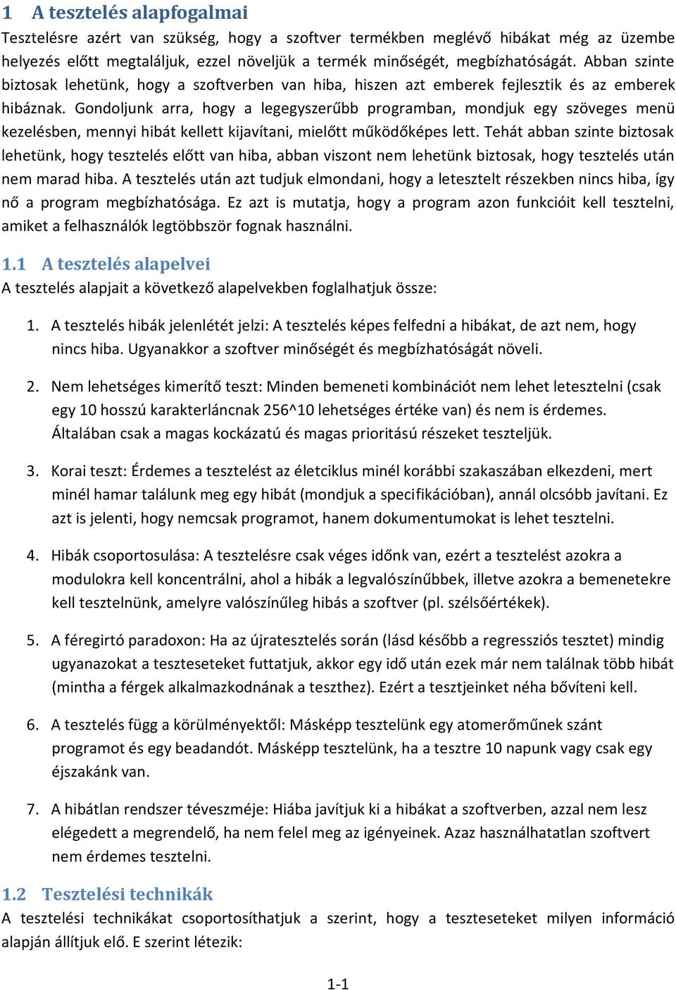 Tartalomjegyzék. 1 A tesztelés alapjai. 2 Tesztelés a szoftver életciklusán  át. 3 Statikus technikák. 4 Teszt tervezési technikák. 5 Integrációs teszt  - PDF Ingyenes letöltés