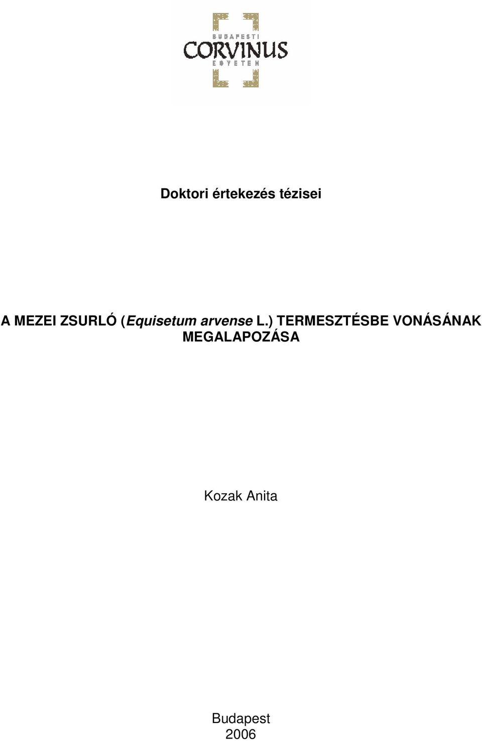 L.) TERMESZTÉSBE VONÁSÁNAK