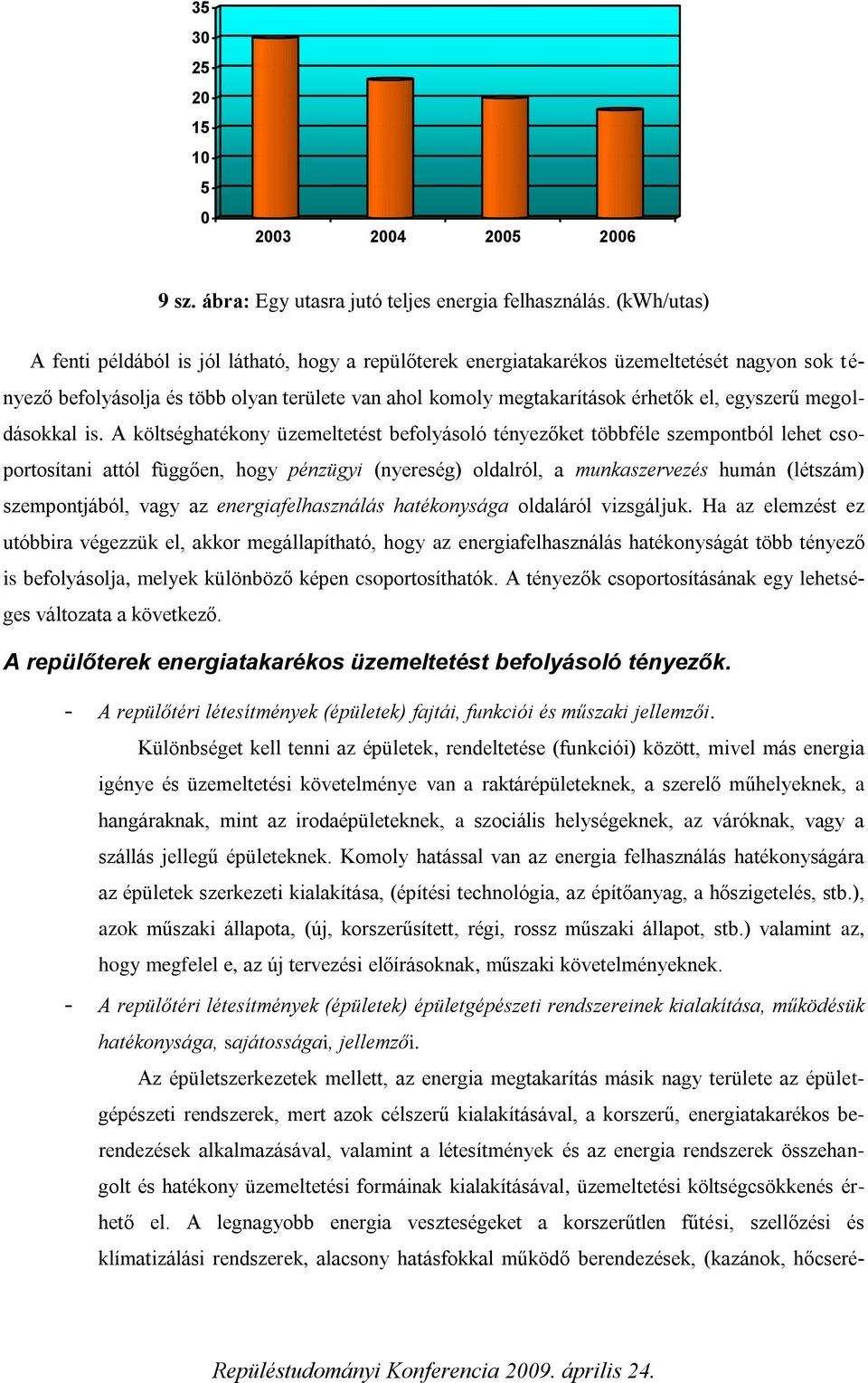 egyszerű megoldásokkal is.
