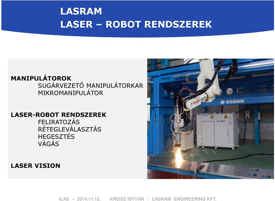 MIKROMANIPULÁTOR LASER-ROBOT RENDSZEREK