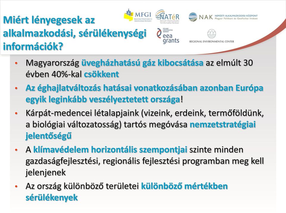 egyik leginkább veszélyeztetett országa!