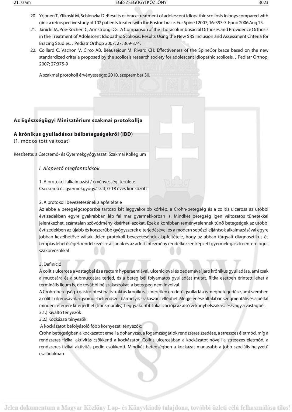 Epub 2006 Aug 15. 21. Janicki JA, Poe-Kochert C, Armstrong DG.
