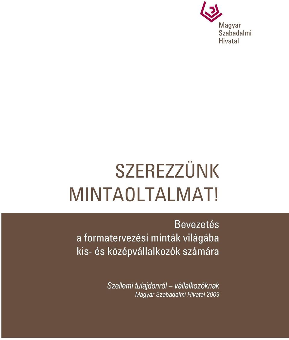 világába kis- és középvállalkozók számára