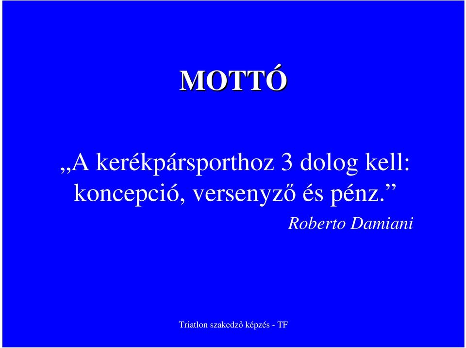 dolog kell: