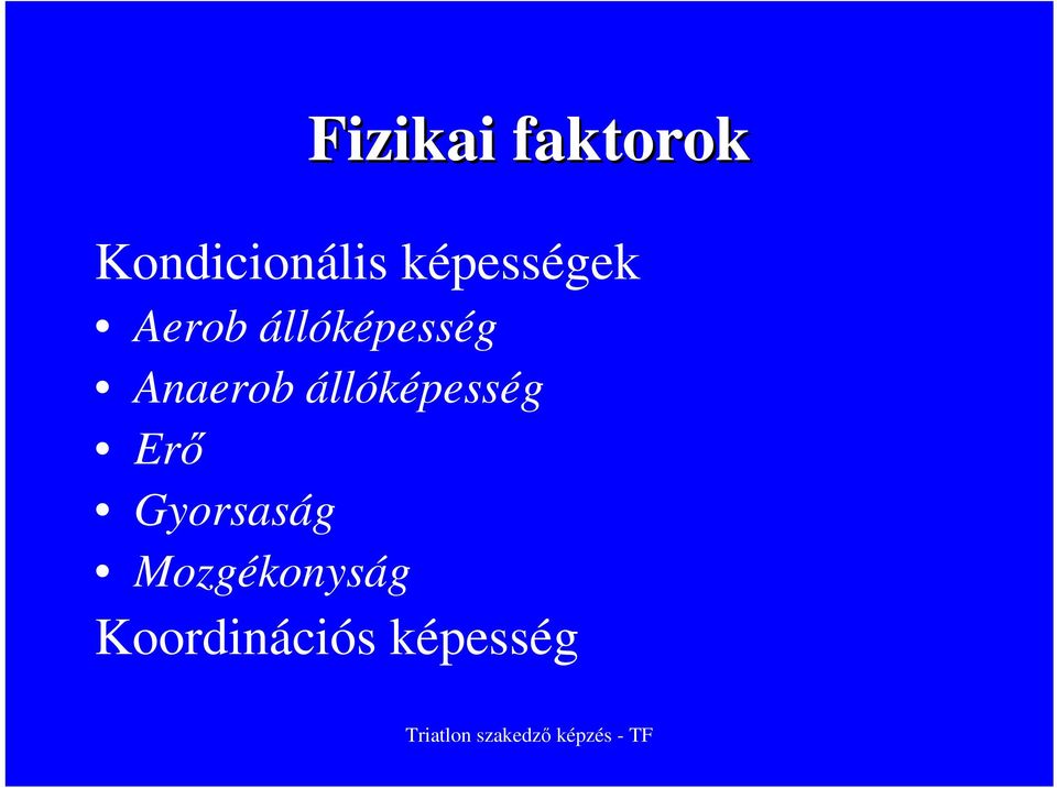 Anaerob állóképesség Erı