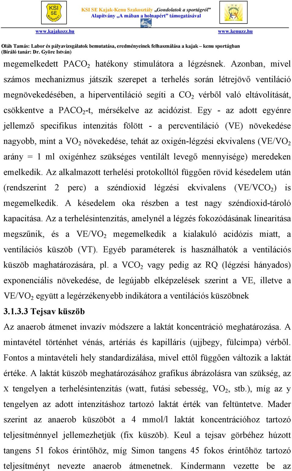 mérsékelve az acidózist.