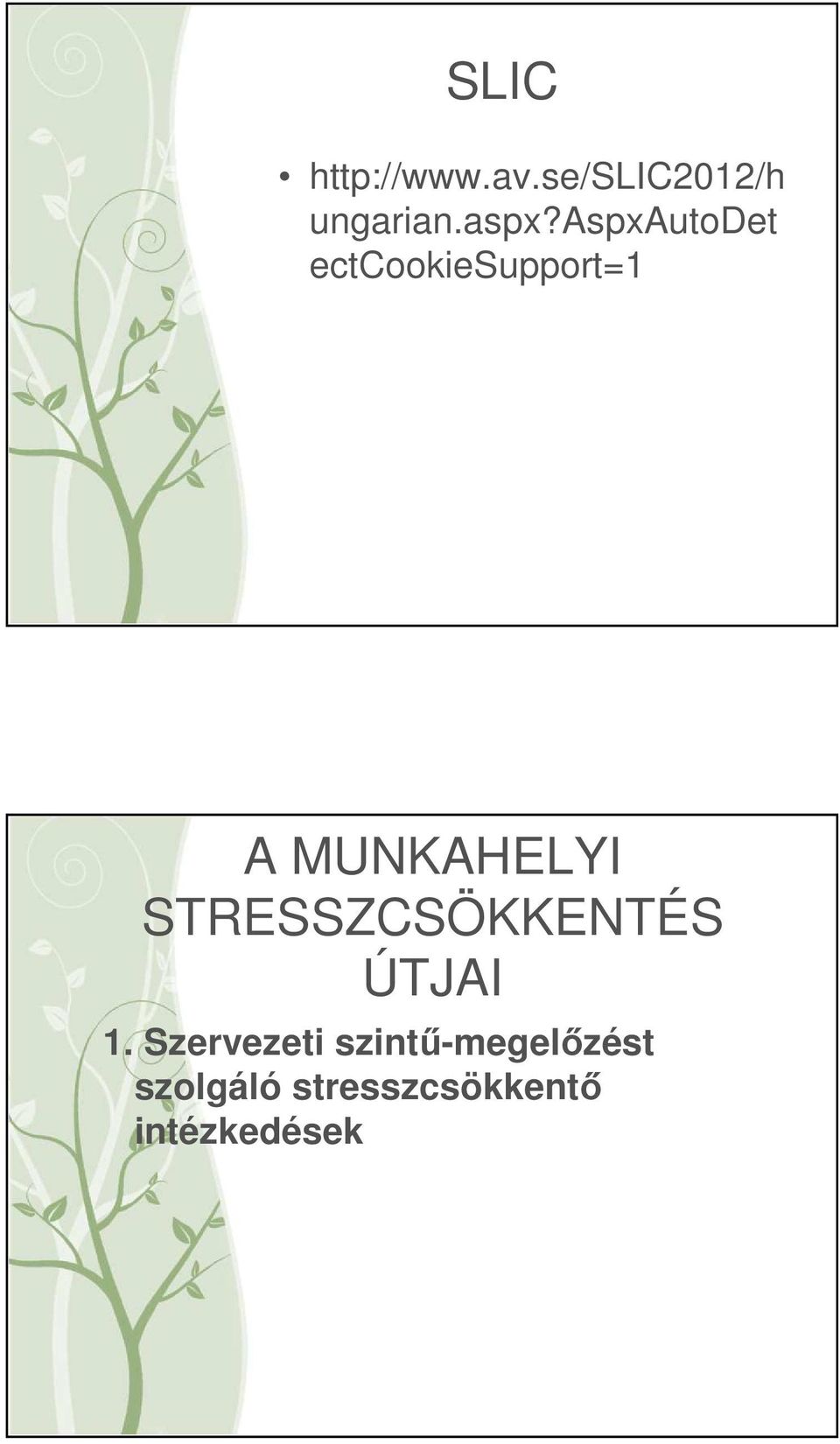 STRESSZCSÖKKENTÉS ÚTJAI 1.