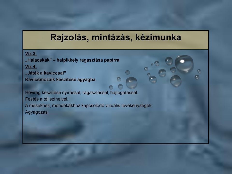 Játék a kaviccsal Kavicsmozaik készítése agyagba Hóvirág készítése