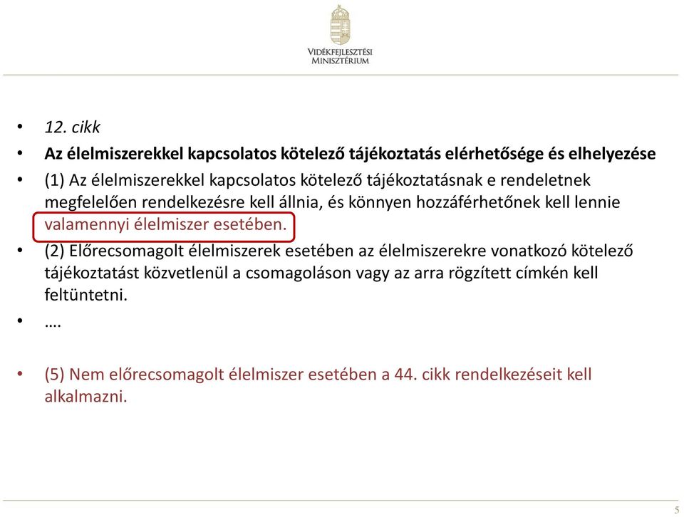 élelmiszer esetében.