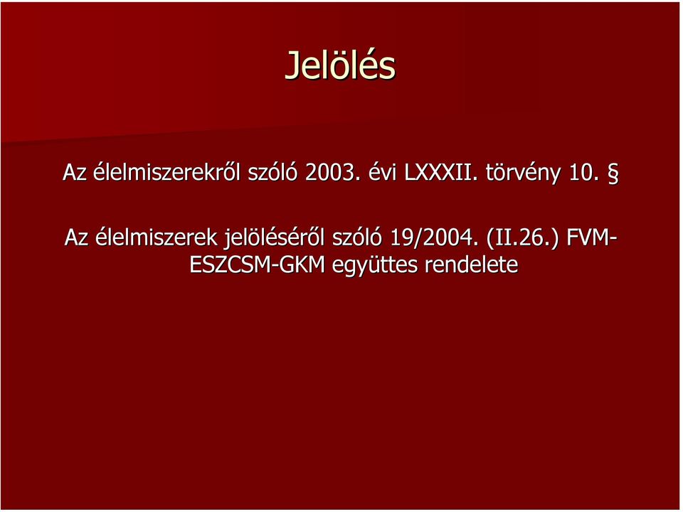 Az élelmiszerek jelöléséről szóló