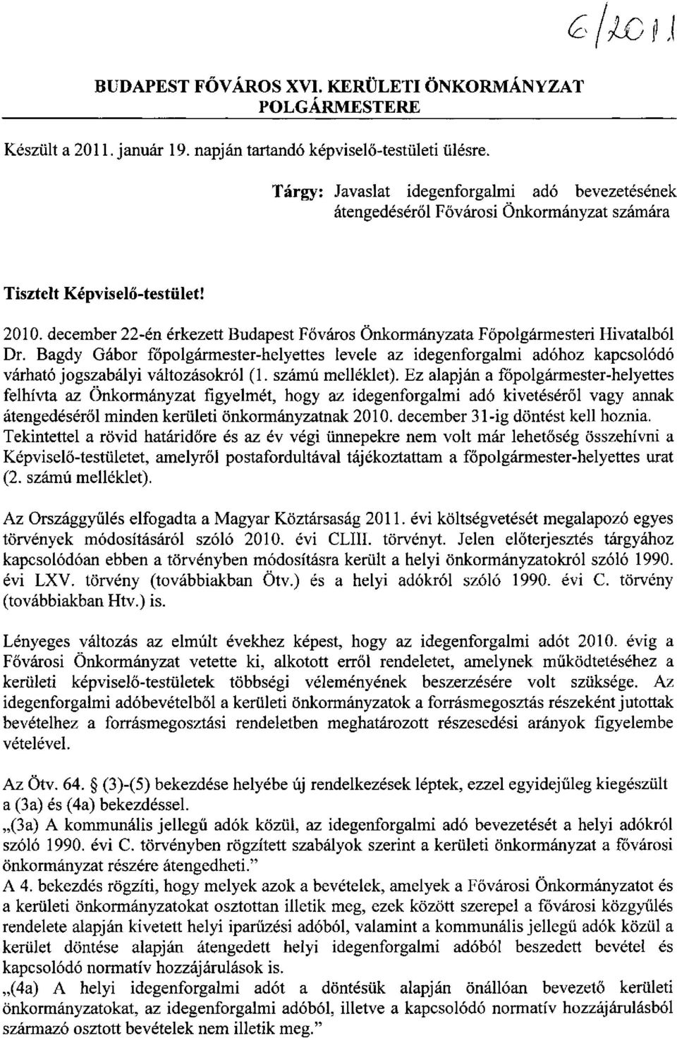 december 22-én érkezett Budapest Főváros Önkormányzata Főpolgármesteri Hivatalból Dr.