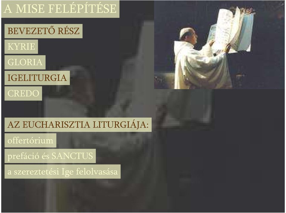 EUCHARISZTIA LITURGIÁJA: offertórium