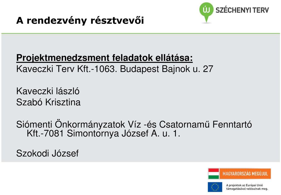 27 Kaveczki lászló Szabó Krisztina Siómenti Önkormányzatok