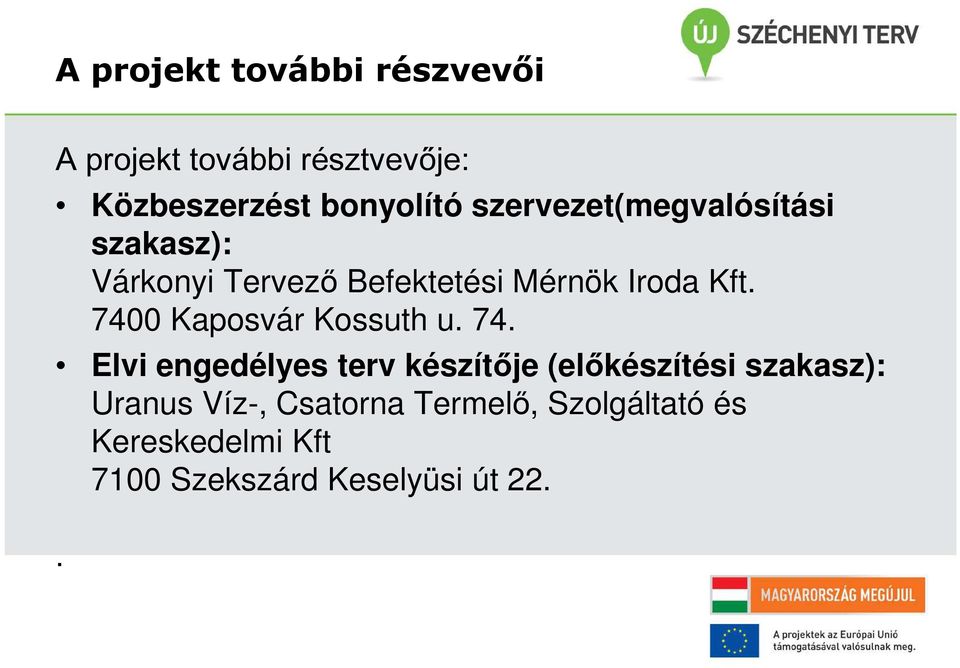 7400 Kaposvár Kossuth u. 74.