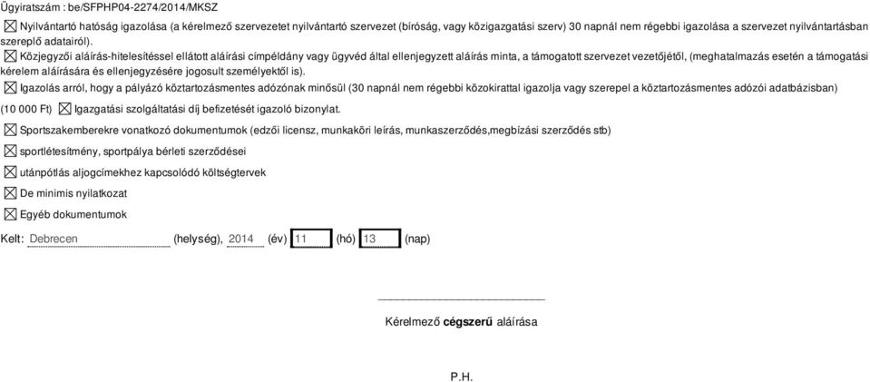 és ellenjegyzésére jogosult személyektől is).