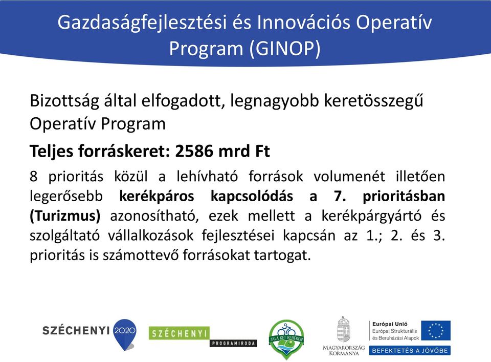 volumenét illetően legerősebb kerékpáros kapcsolódás a 7.