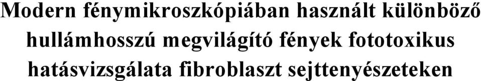 megvilágító fények fototoxikus
