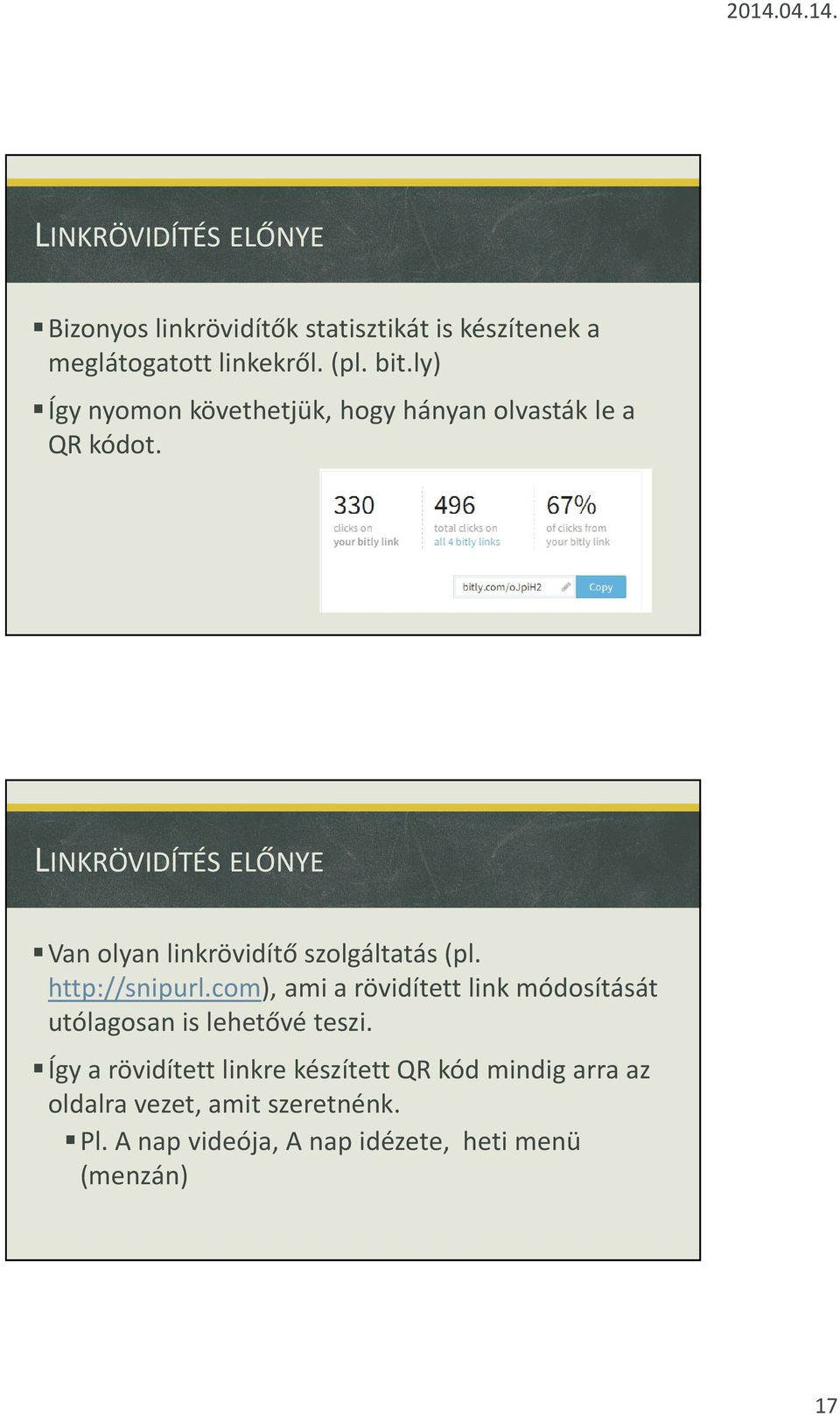 LINKRÖVIDÍTÉS ELŐNYE Van olyan linkrövidítő szolgáltatás (pl. http://snipurl.