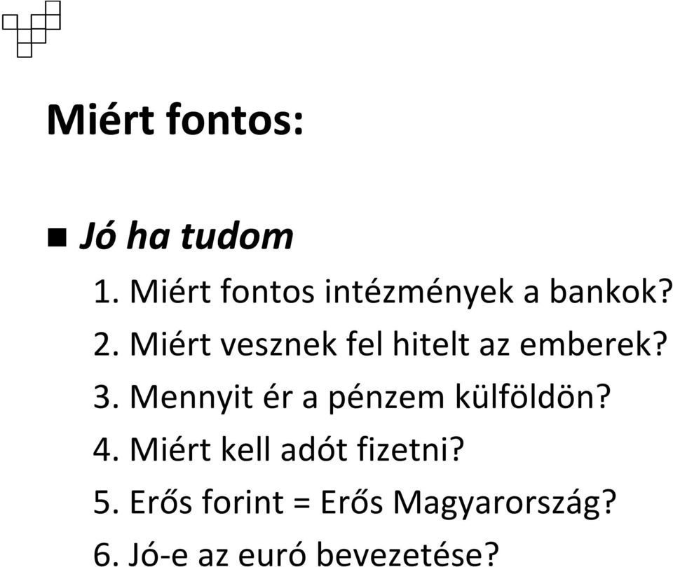 Miért vesznek fel hitelt az emberek? 3.