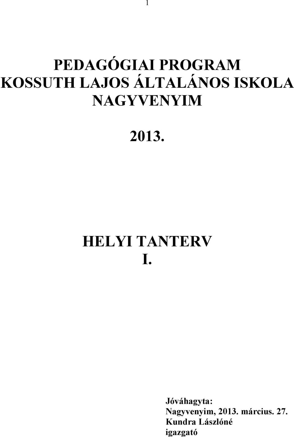 HELYI TANTERV I.