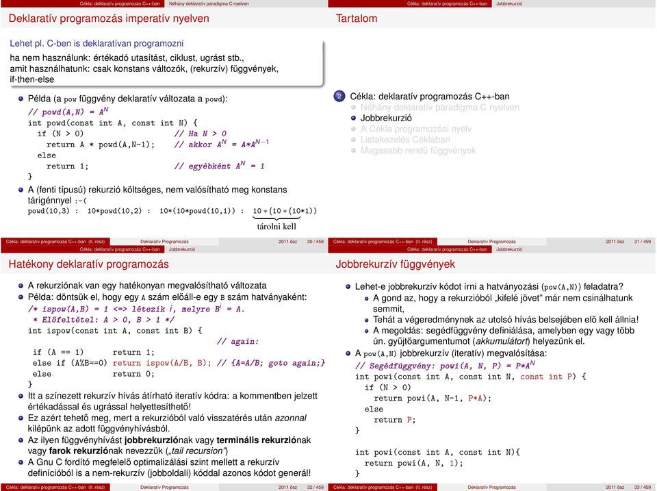 II. rész. Cékla: deklaratív programozás C++-ban. Tartalom. Imperatív és deklaratív  programozási nyelvek. A deklaratív programozás jelmondata - PDF Free  Download
