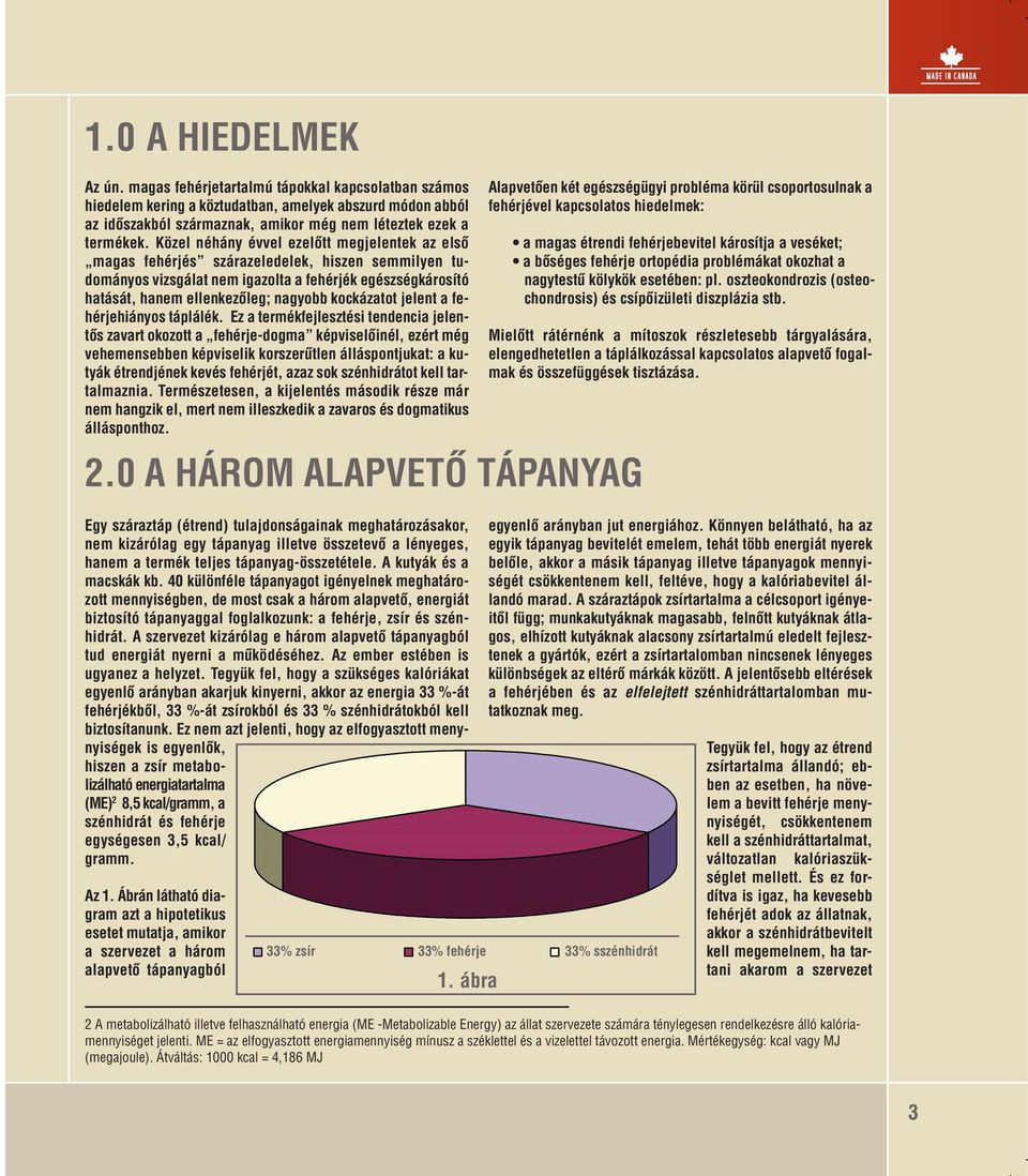 kockázatot jelent a fehérjehiányos táplálék.