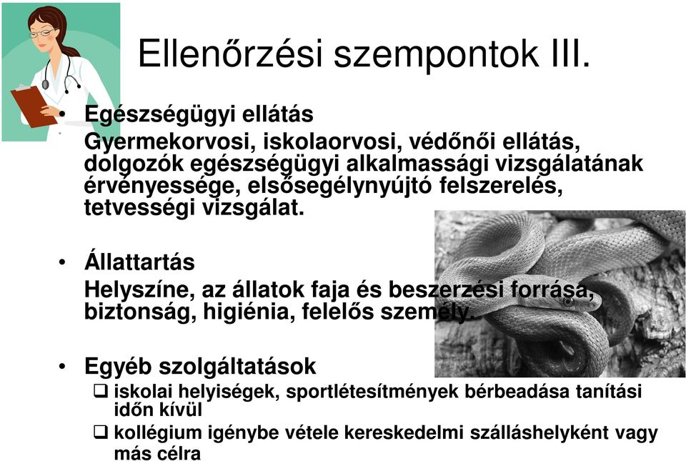 érvényessége, elsősegélynyújtó felszerelés, tetvességi vizsgálat.