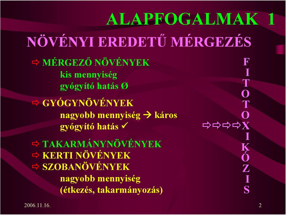 gyógyító hatás TAKARMÁNYNÖVÉNYEK KERTI NÖVÉNYEK SZOBANÖVÉNYEK