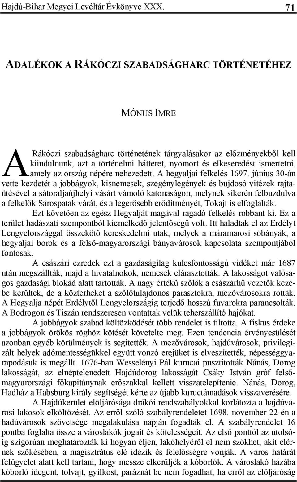 ismertetni, amely az ország népére nehezedett. A hegyaljai felkelés 1697.