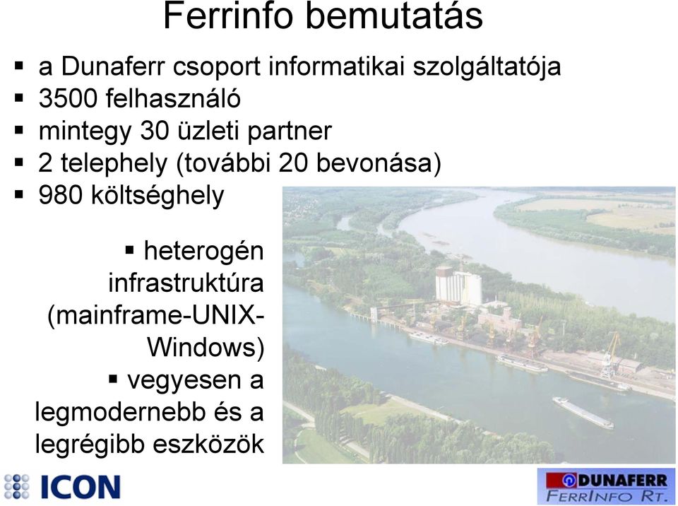 telephely (további 20 bevonása) 980 költséghely heterogén