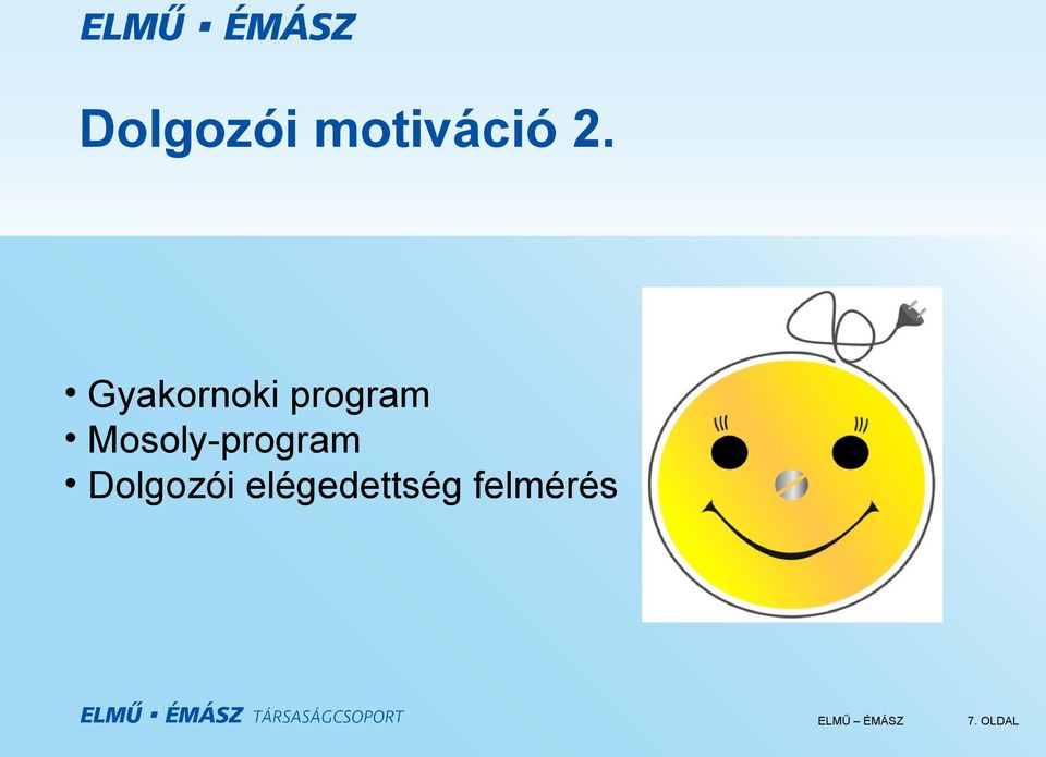 Mosoly-program Dolgozói