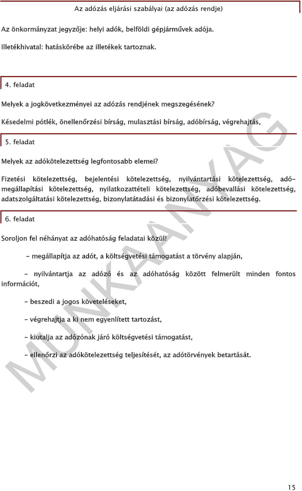feladat Melyek az adókötelezettség legfontosabb elemei?