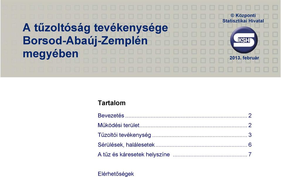 .. 2 Működési terület... 2 Tűzoltói tevékenység.