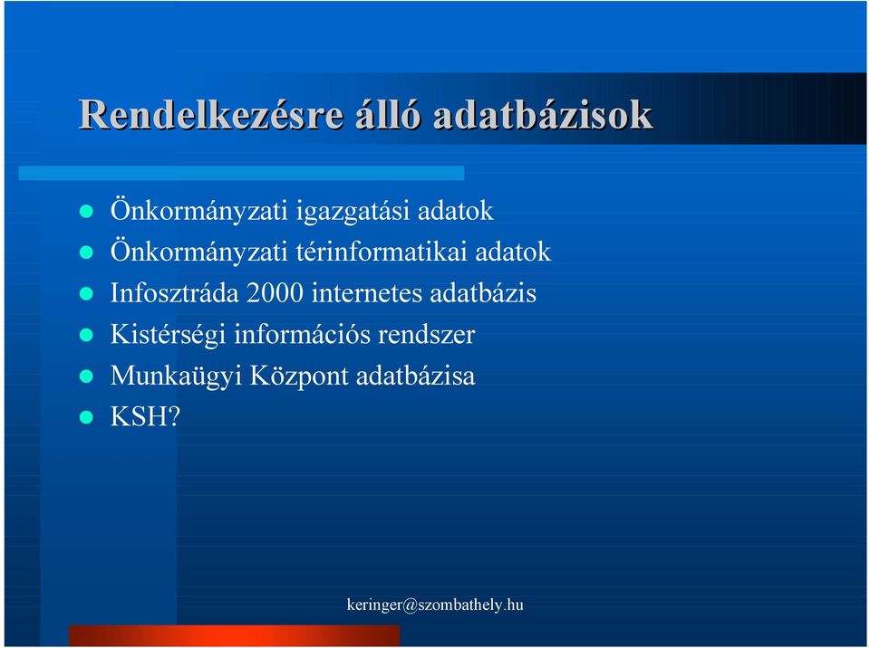 adatok Infosztráda 2000 internetes adatbázis